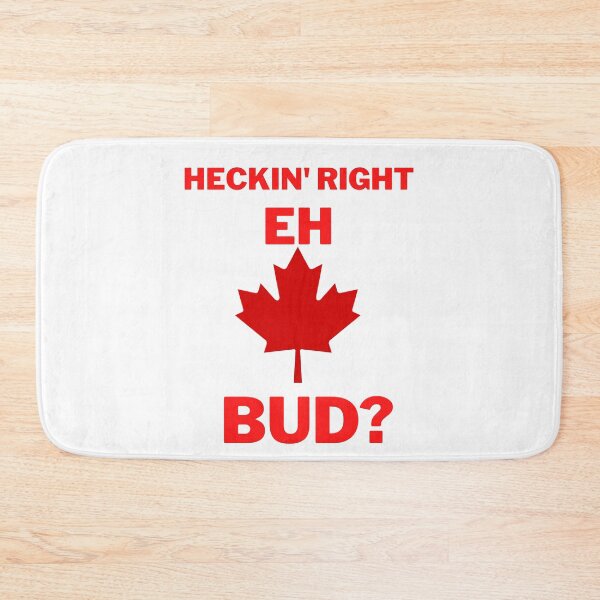 Item preview, Heckin, right eh bud? designed and sold by 2Cheesy4U.