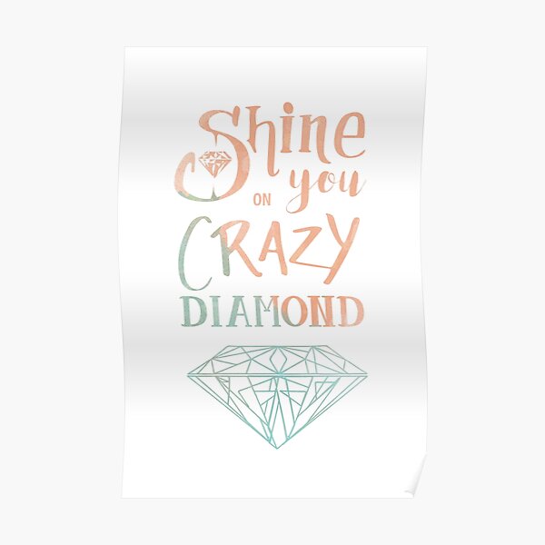 Pink Floyd Shine On You Crazy Diamond Posters | Redbubble