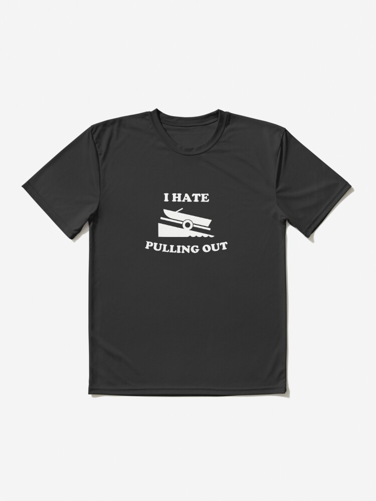 I hate pulling out funny fishing boating boat launch boat ramp boater shirt  | Sticker