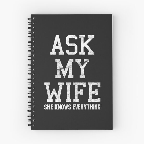 Item preview, Ask My Wife She Knows Everything Funny designed and sold by Ryan89-Design.