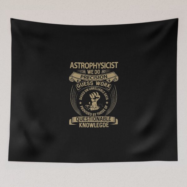 Item preview, Astrophysicist T Shirt - We Do Precision Gift Item Tee designed and sold by hinettiker.