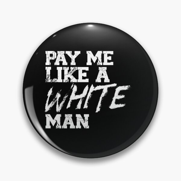 Item preview, Pay Me Like A White Man designed and sold by Mriganka Gogoi.