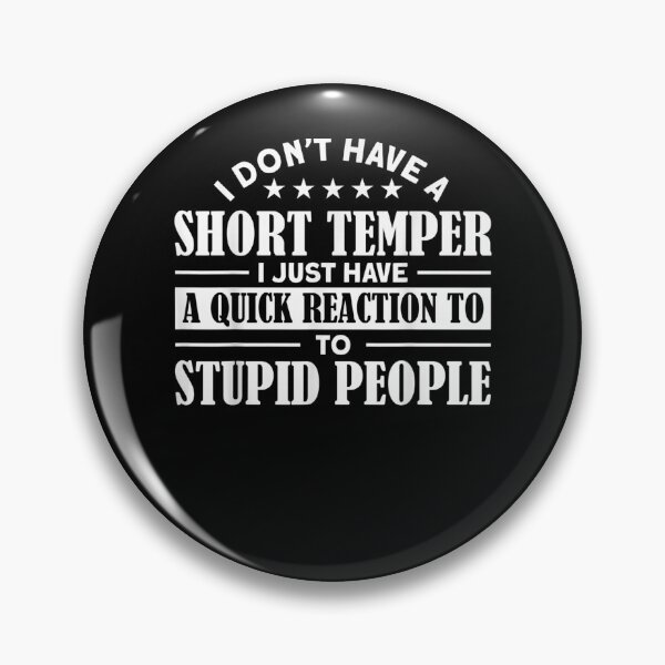 Item preview, Funny I Don't Have A Short Temper  designed and sold by tashiav.