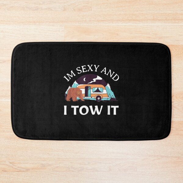 Item preview, Im Sexy And I Tow It Bear Rv Van Camping Saying Happy Camper  designed and sold by tashiav.