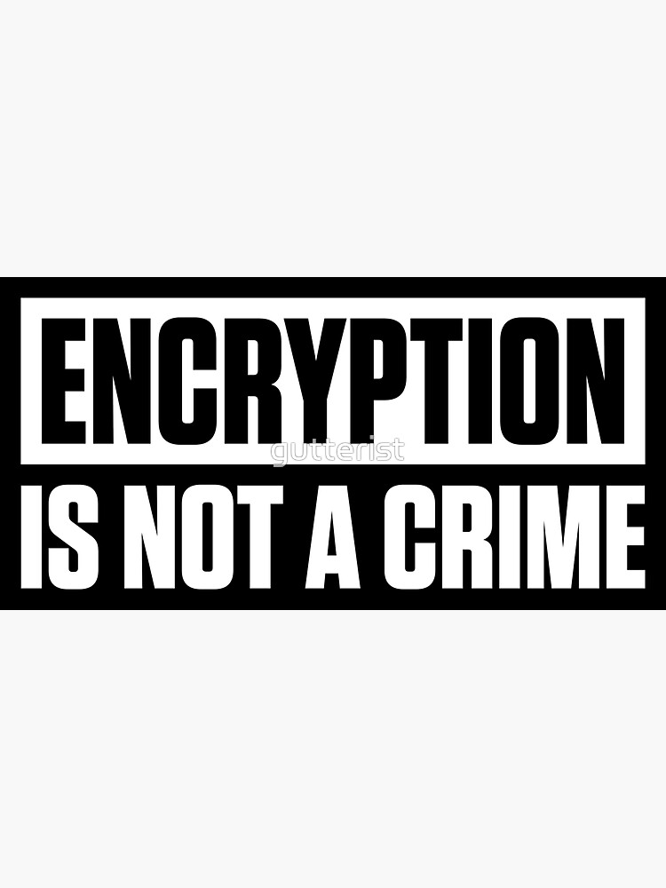 Thumbnail 3 of 3, Sticker, ENCRYPTION IS NOT A CRIME designed and sold by gutterist.