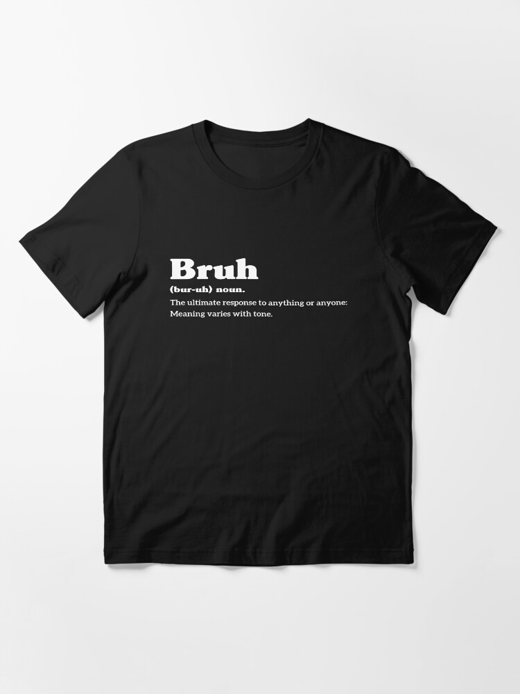 Funny Bruh Shirt Sarcastic Trendy Meme T Shirt Funny Quote Tee