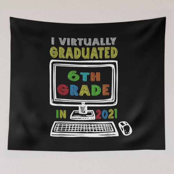 Item preview, I Virtually Graduated 6th Grade Class 2021 Graduation  designed and sold by tashiav.