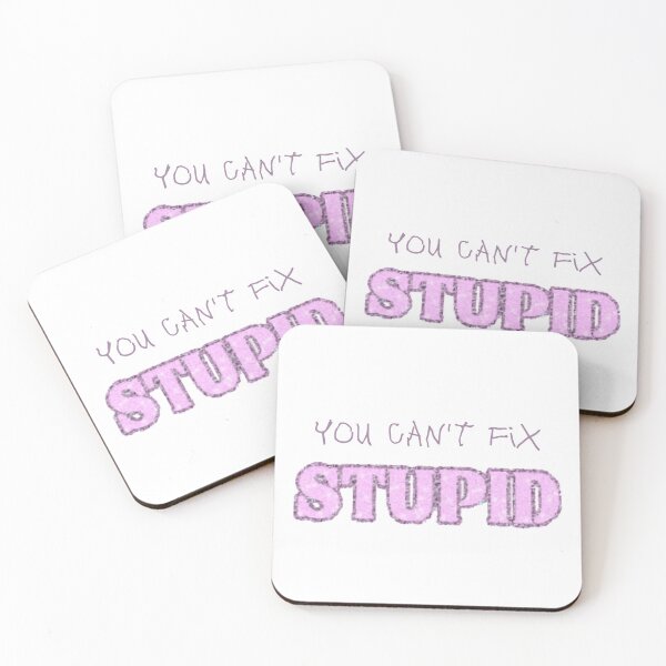 Item preview, You Can't Fix Stupid designed and sold by Portishop.