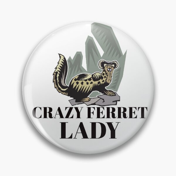 Item preview, Crazy Ferret Lady designed and sold by medbdj.