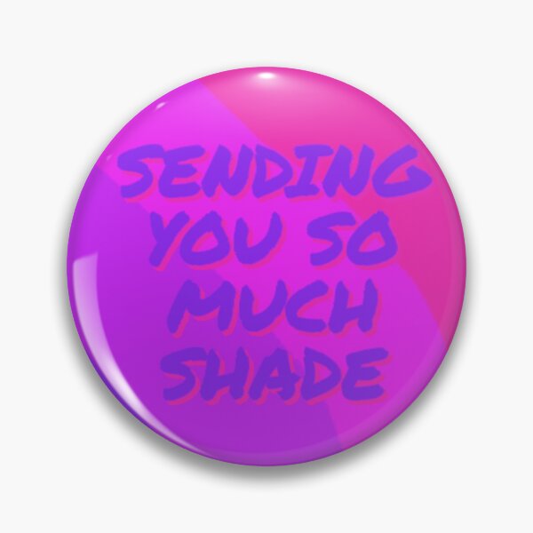 Item preview, Sending You So Much Shade designed and sold by DiddyH.