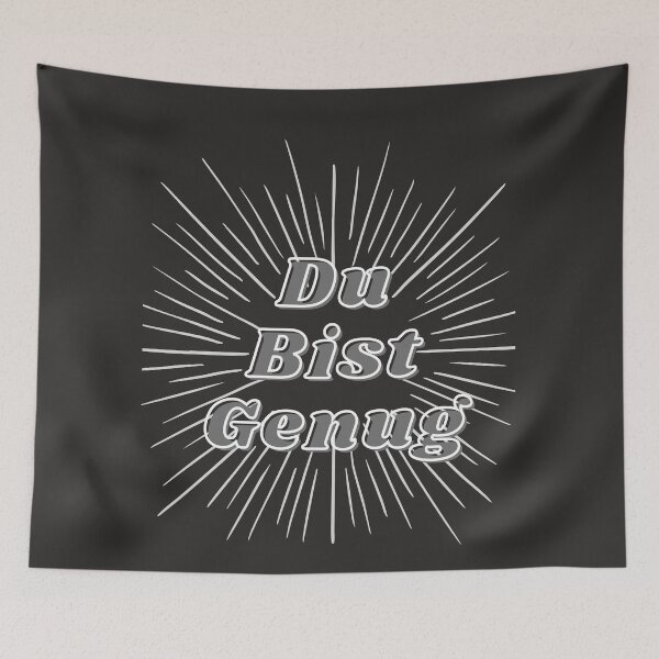 Item preview, Du Bist Genug designed and sold by TheRightHonMP.
