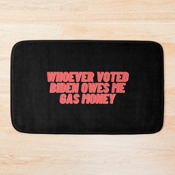 Item preview, Whoever Voted Biden Owes me Gas Money designed and sold by Cubezz.