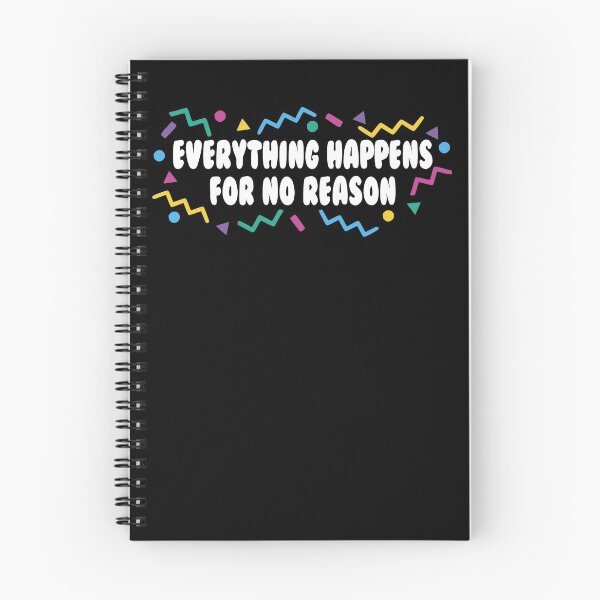 Item preview, Everything Happens For No Reason Dealing With Reality designed and sold by T-ShirtJohn.