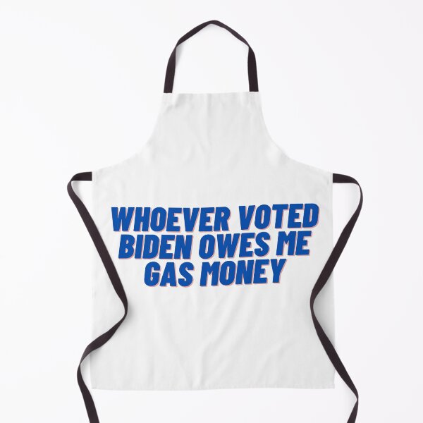 Item preview, Whoever Voted Biden Owes me Gas Money designed and sold by Cubezz.