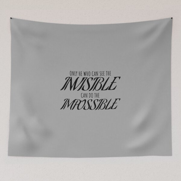 Item preview, Only he who can see the invisible can do the impossible designed and sold by Minimalist Quotes and Sayings.