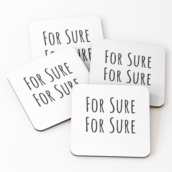 Item preview, For Sure For Sure Never Have I Ever Been So Sure designed and sold by gillys.