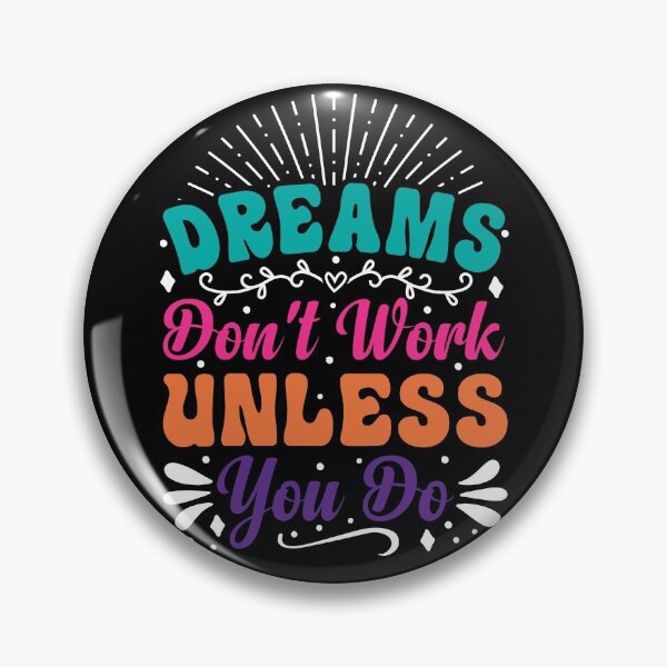 Item preview, Dreams Don’t Work Unless You Do Quotes designed and sold by GeeHanz.