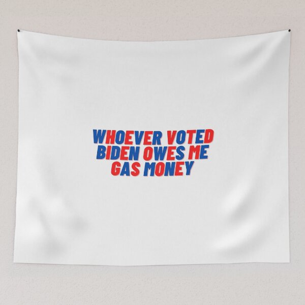 Item preview, Whoever Voted Biden Owes me Gas Money designed and sold by Cubezz.