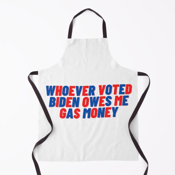 Item preview, Whoever Voted Biden Owes me Gas Money designed and sold by Cubezz.