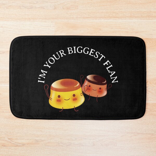 Item preview, I'm Your Biggest Flan designed and sold by Apparel-City.