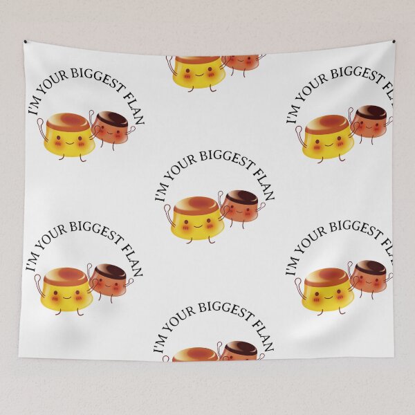 Item preview, I'm Your Biggest Flan designed and sold by Apparel-City.