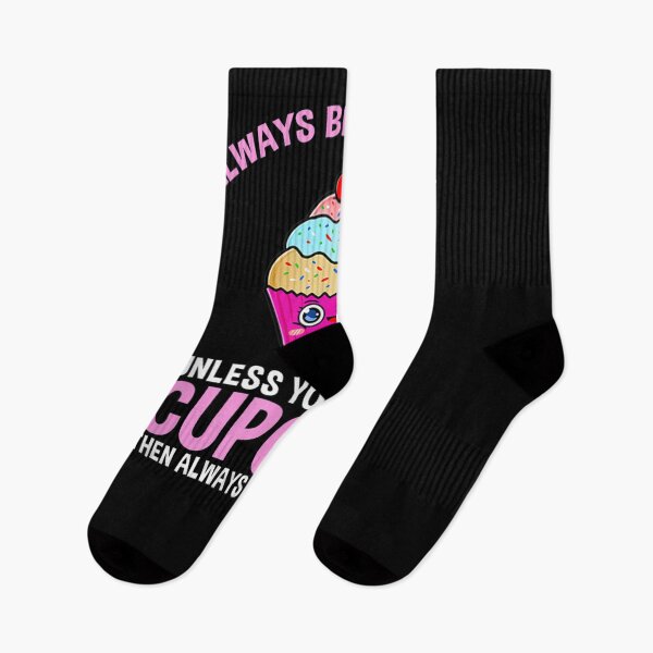 Item preview, Always Be Yourself Unless You Can Be A Cupcake  designed and sold by tashiav.