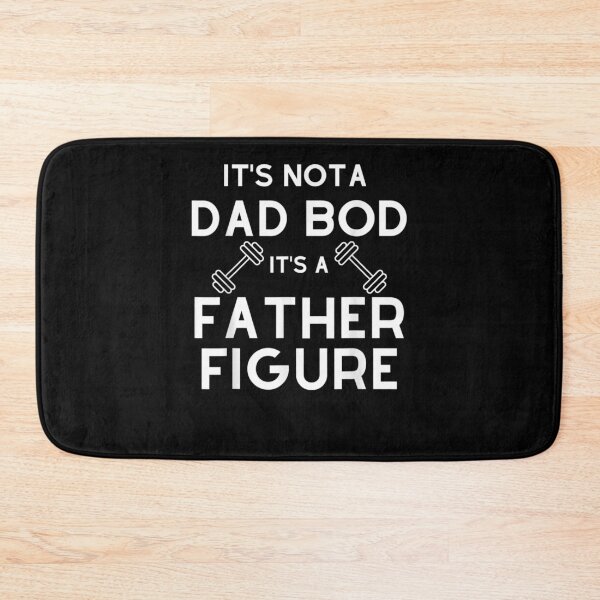 Item preview, It's Not A Dad Bod It's A Father Figure Weights Design  designed and sold by tashiav.