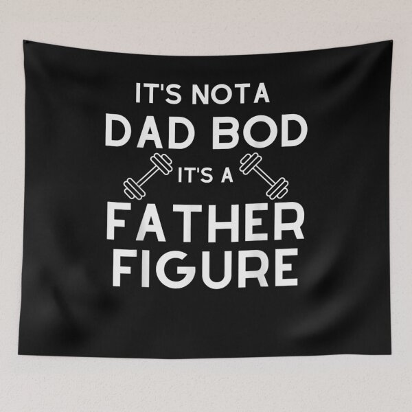 Item preview, It's Not A Dad Bod It's A Father Figure Weights Design  designed and sold by tashiav.