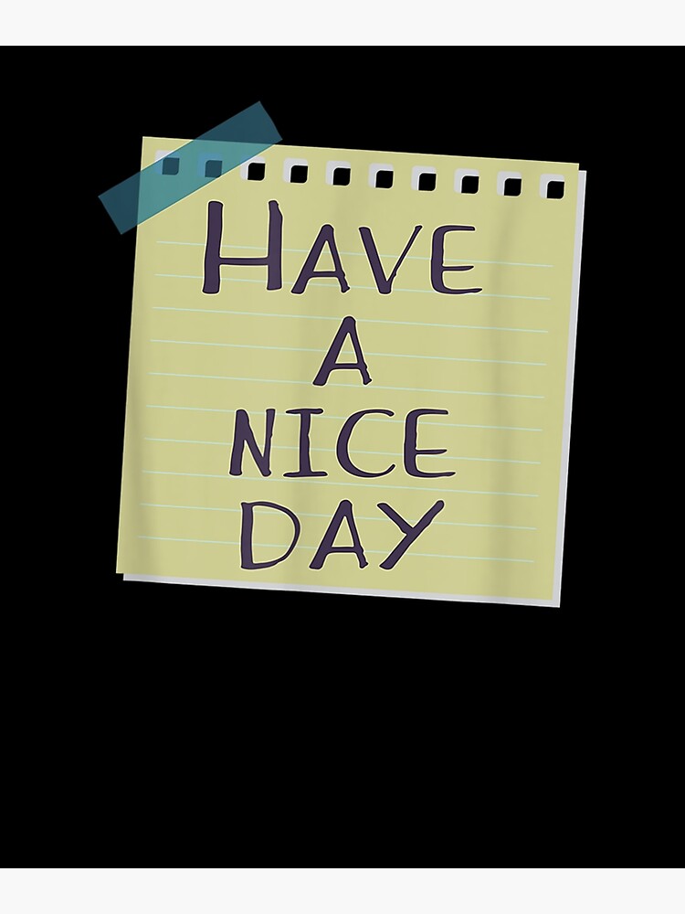 thank-you-have-a-nice-day-note-happy-face-poster-for-sale-by-tashiav