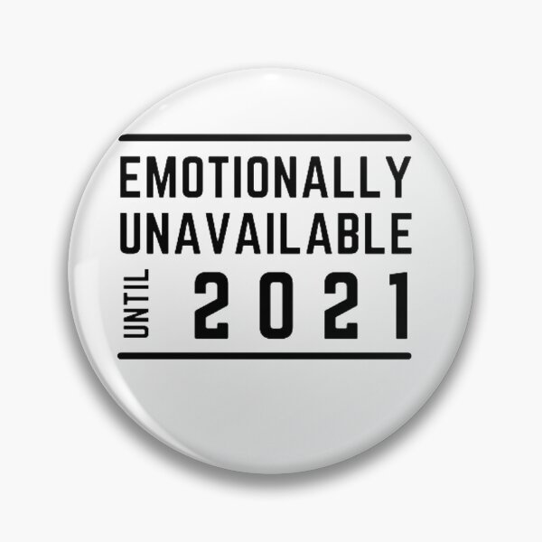 Item preview, emoyionally unaivalbe until 2021,funny gift for boyfriend or girlfriend designed and sold by Ammar-the-goat.