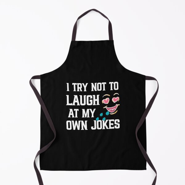 Item preview, I try not to laugh at my own jokes designed and sold by plussorn.