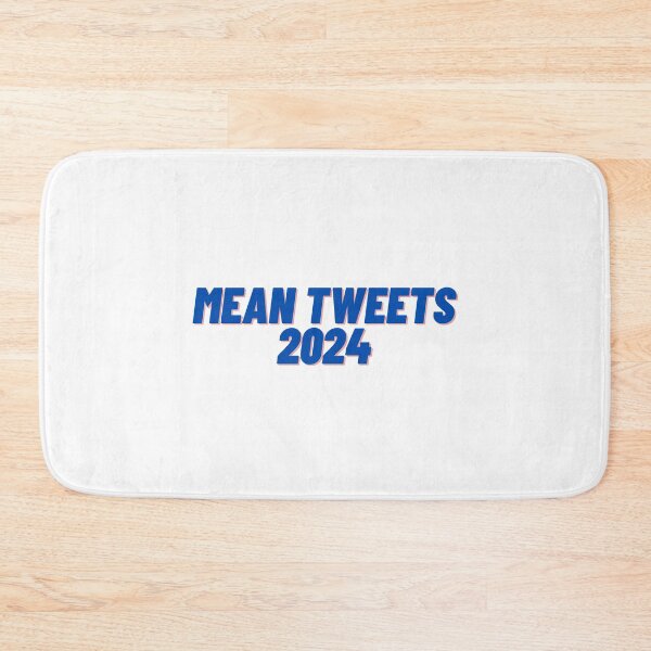 Item preview, Mean tweets 2024 designed and sold by Cubezz.