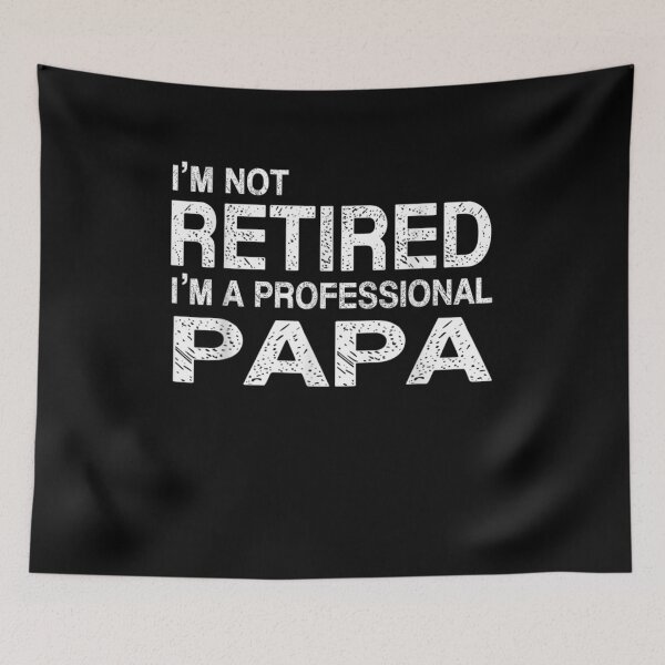 Item preview, Mens Vintage I'm Not Retired I'm A Professional Papa Fathers Day  designed and sold by tashiav.