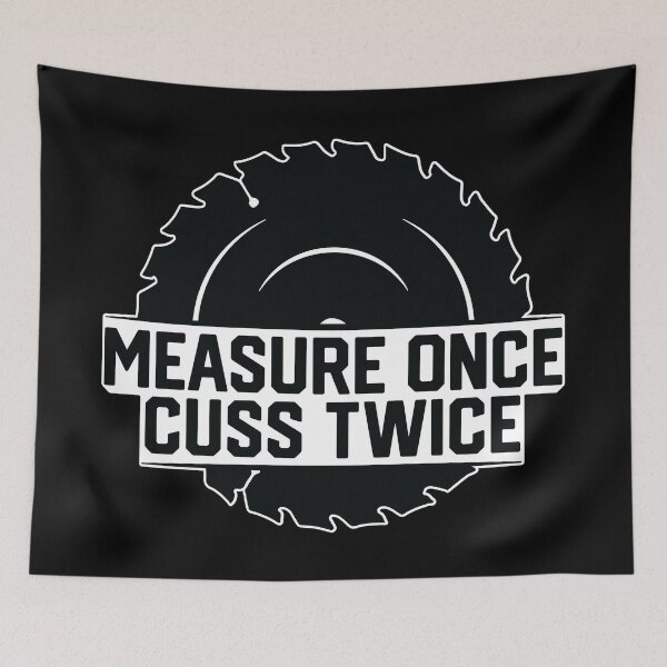 Item preview, Measure Once Cuss Twice designed and sold by CompassandCrate.