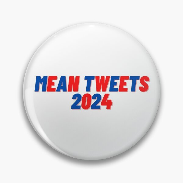 Item preview, Mean Tweets 2024 designed and sold by Cubezz.