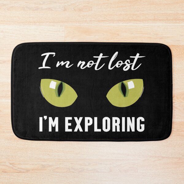 Item preview, I'm Not Lost I'm Exploring designed and sold by superdumb70.