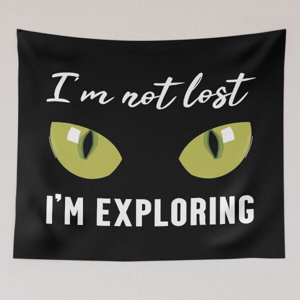 Item preview, I'm Not Lost I'm Exploring designed and sold by superdumb70.
