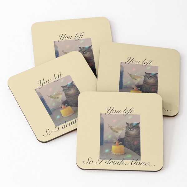 Item preview, Quote Sad Kitty Drinking Alone  designed and sold by lilbear10.