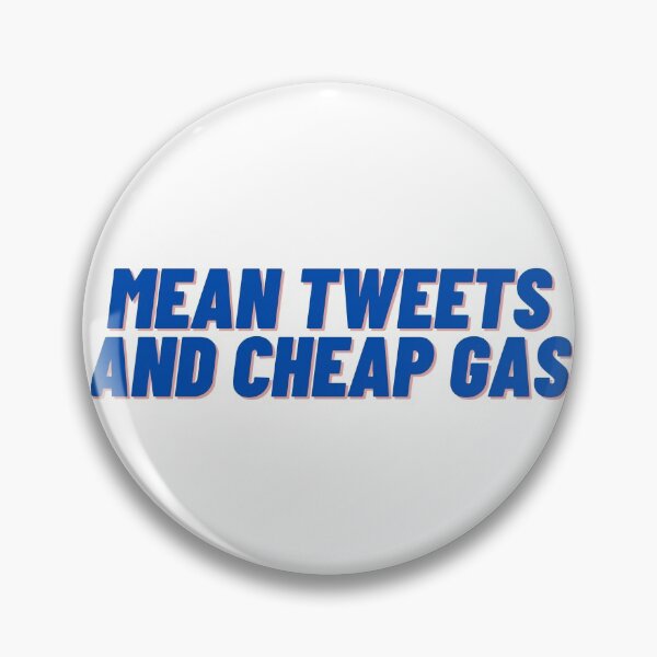 Item preview, Mean tweets And cheap gas designed and sold by Cubezz.