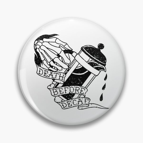 Item preview, Death Before Decaf  designed and sold by SevenRelics.