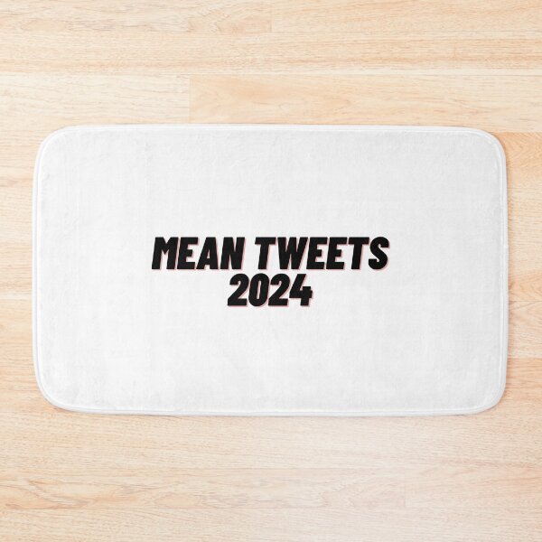 Item preview, Mean Tweets 2024 designed and sold by Cubezz.