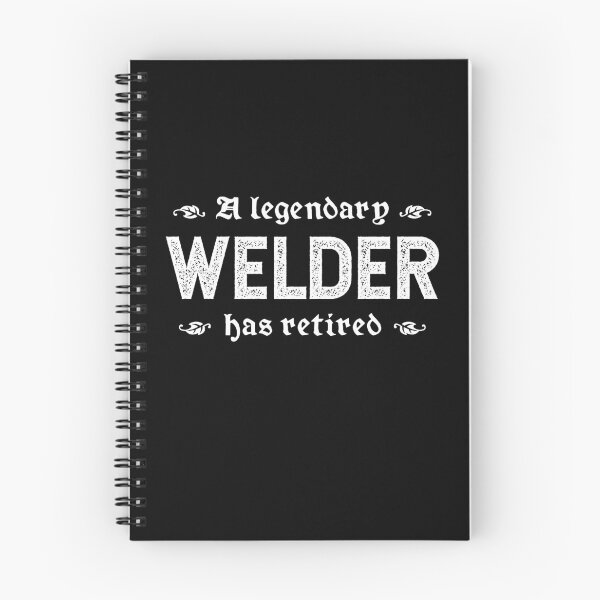 Item preview, A Legendary Welder Has Retired designed and sold by TimespunThreads.