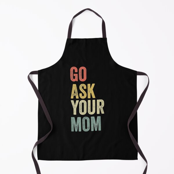 Item preview, Mens Vintage Go Ask Your Mom Funny Dad Fathers Day  designed and sold by tashiav.