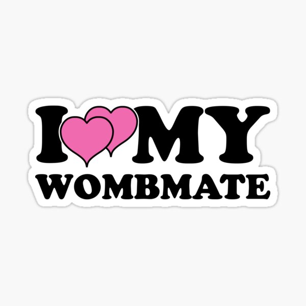 Item preview, Funny I Love My Wombmate Twin Sisters Womb Mates designed and sold by T-ShirtJohn.