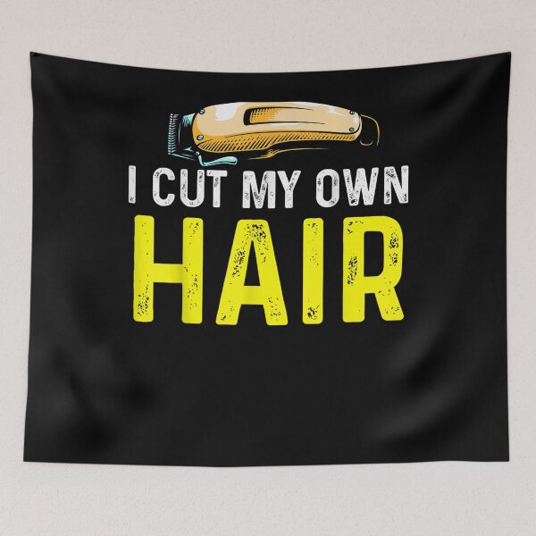 Item preview, Hairdressers Cut My Own Hair Hairstylists I Cut My Own Hair  designed and sold by tashiav.