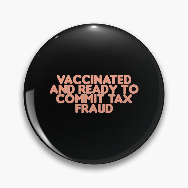 Item preview, Vaccinated And Ready To Commit Tax Fraud Vintage - Funny Present For Mom, Dad And Friend designed and sold by Aymanclothings.