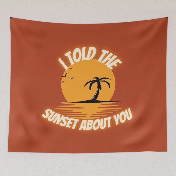 Item preview, I TOLD SUNSET ABOUT YOU designed and sold by Adnandar.