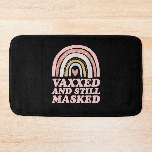 Item preview, Vaxxed And Still Masked Vaccinated Vaccine  designed and sold by tashiav.