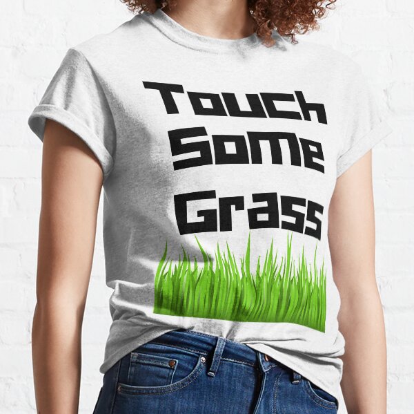  Go Touch Grass - Funny Meme T-Shirt : Clothing, Shoes & Jewelry