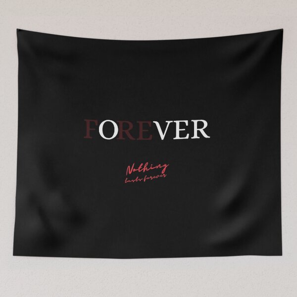 Item preview, Forever, nothing lasts forever designed and sold by springflow.